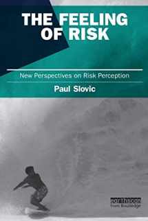 9781849711487-1849711488-The Feeling of Risk: New Perspectives on Risk Perception (Earthscan Risk in Society)