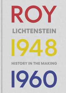 9780847868681-0847868680-Roy Lichtenstein: History in the Making, 1948-1960