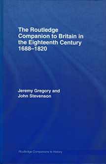 9780415378826-0415378826-The Routledge Companion to Britain in the Eighteenth Century (Routledge Companions to History)