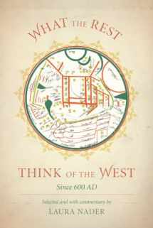 9780520285781-0520285786-What the Rest Think of the West: Since 600 AD