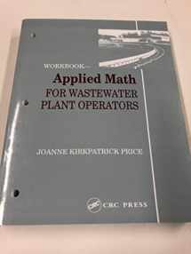 9780877628101-0877628106-Applied Math for Wastewater Plant Operators - Workbook