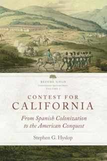 9780806164496-0806164492-Contest for California: From Spanish Colonization to the American Conquest (Volume 2) (Before Gold: California under Spain and Mexico Series)