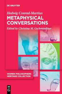 9783110764390-3110764393-Metaphysical Conversations and Phenomenological Essays (Women Philosophers Heritage Collection, 1)