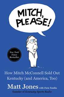 9781982142049-1982142049-Mitch, Please!: How Mitch McConnell Sold Out Kentucky (and America, Too)