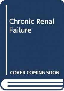 9780443081415-0443081417-Chronic renal failure (Contemporary issues in nephrology)