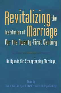 9780275972738-0275972739-Revitalizing the Institution of Marriage for the Twenty-First Century: An Agenda for Strengthening Marriage