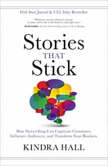 9781400211937-140021193X-Stories That Stick: How Storytelling Can Captivate Customers, Influence Audiences, and Transform Your Business