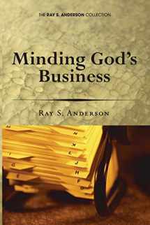 9781606082195-1606082191-Minding God's Business (Ray S. Anderson Collection)