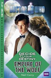 9781405907156-1405907150-Doctor Who: Decide Your Destiny: Empire of the Wolf