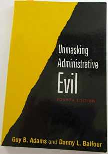 9780765642912-0765642913-Unmasking Administrative Evil