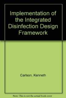 9781583211199-1583211195-Implementation of the Integrate Disinfection Design Framework
