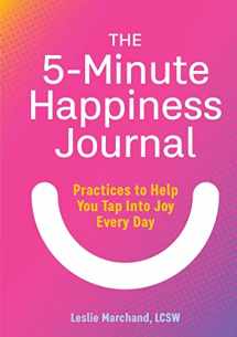 9781646117499-1646117492-The 5-Minute Happiness Journal: Practices to Help You Tap Into Joy Every Day
