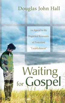 9781498214452-1498214452-Waiting for Gospel