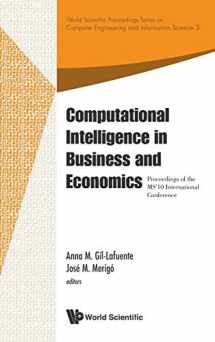 9789814324434-9814324434-COMPUTATIONAL INTELLIGENCE IN BUSINESS AND ECONOMICS - PROCEEDINGS OF THE MS'10 INTERNATIONAL CONFERENCE (World Scientific Proceedings Series on ... Science; Barcelona, Spain 15-17 July 2010, 3)