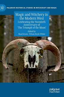 9783030155483-303015548X-Magic and Witchery in the Modern West: Celebrating the Twentieth Anniversary of 'The Triumph of the Moon' (Palgrave Historical Studies in Witchcraft and Magic)