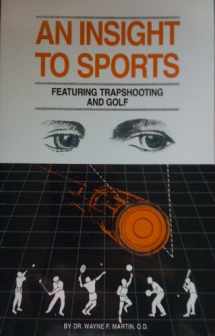9780961489533-0961489537-An Insight to Sports: Featuring Trapshooting and Golf