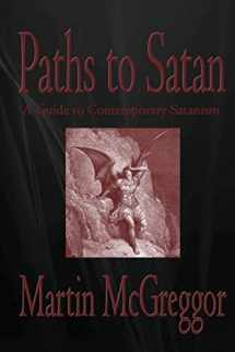 9781481243001-1481243004-Paths to Satan: A Guide to Contemporary Satanism
