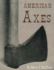 9781883294120-1883294126-American Axes: A Survey of Their Development and Their Makers