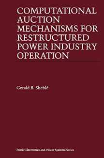 9780792384755-079238475X-Computational Auction Mechanisms for Restructured Power Industry Operation (Power Electronics and Power Systems)