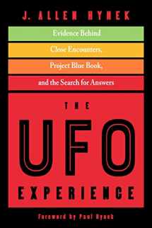 9781590033081-1590033086-The UFO Experience: Evidence Behind Close Encounters, Project Blue Book, and the Search for Answers