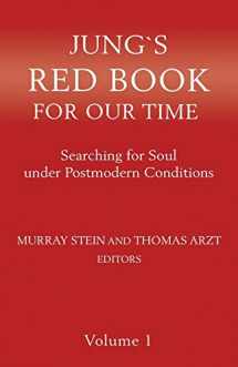 9781630514778-1630514772-Jung`s Red Book For Our Time: Searching for Soul under Postmodern Conditions Volume 1
