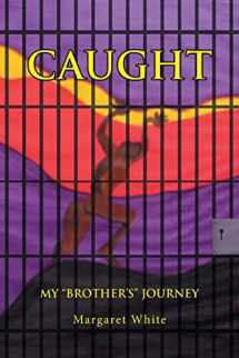 9781662403682-1662403682-Caught: My "Brother's" Journey
