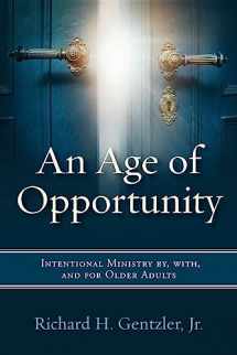 9780881779035-0881779032-An Age of Opportunity: Intentional Ministry by, with, and for Older Adults