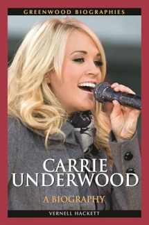 9780313378515-0313378517-Carrie Underwood: A Biography (Greenwood Biographies)
