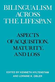 9780521359986-0521359988-Bilingualism across the Lifespan: Aspects of Acquisition, Maturity and Loss