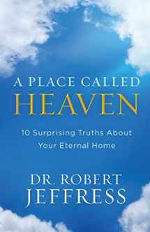 9780801093678-0801093678-A Place Called Heaven: 10 Surprising Truths about Your Eternal Home