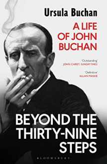 9781408870822-1408870827-Beyond the Thirty-Nine Steps: A Life of John Buchan