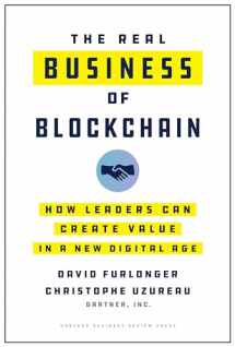 9781633698048-1633698041-The Real Business of Blockchain: How Leaders Can Create Value in a New Digital Age