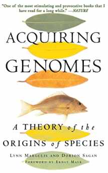 9780465043927-0465043925-Acquiring Genomes: A Theory Of The Origin Of Species