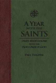 9781618901989-1618901982-A Year With the Saints: Daily Meditations with the Holy Ones of God