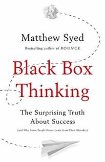 9781473613775-1473613779-Black Box Thinking: The Surprising Truth About Success