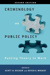 9781439916582-1439916586-Criminology and Public Policy: Putting Theory to Work: Putting Theory to Work
