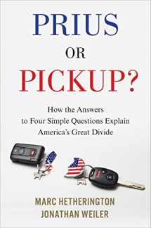 9781328866783-1328866785-Prius Or Pickup?: How the Answers to Four Simple Questions Explain America's Great Divide