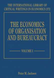 9781858984445-1858984440-The Economics of Organisation and Bureaucracy (The International Library of Critical Writings in Economics series, 272)