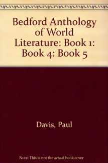9780312430191-0312430191-Bedford Anthology of World Literature Book 1 and Book 4 and Book 5