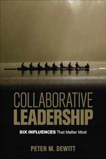 9781506337111-1506337112-Collaborative Leadership: Six Influences That Matter Most