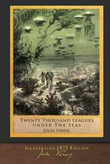 9781956221091-1956221093-Twenty Thousand Leagues Under the Seas (Illustrated 1875 Edition): F. P. Walter Translation