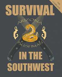 9781496106605-1496106601-The Complete Color Survival in the Southwest: Guide to Desert Survival