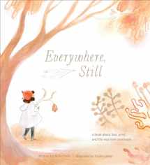 9781957891033-1957891033-Everywhere, Still: A Book about Loss, Grief, and the Way Love Continues