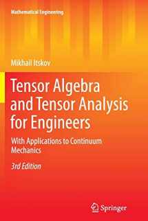 9783642448188-3642448186-Tensor Algebra and Tensor Analysis for Engineers: With Applications to Continuum Mechanics (Mathematical Engineering)