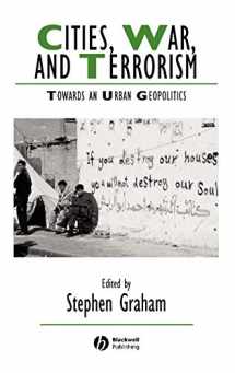 9781405115742-1405115742-Cities, War, and Terrorism: Towards an Urban Geopolitics (IJURR Studies in Urban and Social Change Book Series)
