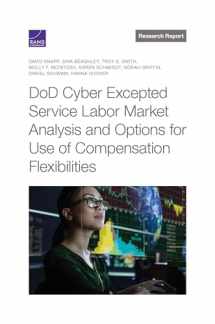 9781977406255-1977406254-DoD Cyber Excepted Service Labor Market Analysis and Options for Use of Compensation Flexibilities