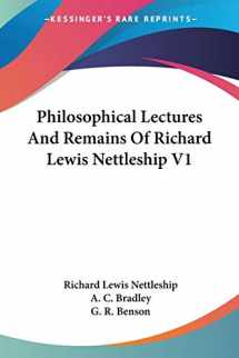 9781430475088-1430475080-Philosophical Lectures And Remains Of Richard Lewis Nettleship V1