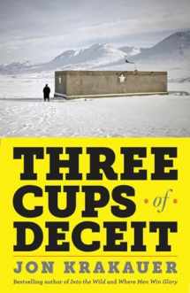 9780307948762-0307948765-Three Cups of Deceit: How Greg Mortenson, Humanitarian Hero, Lost His Way