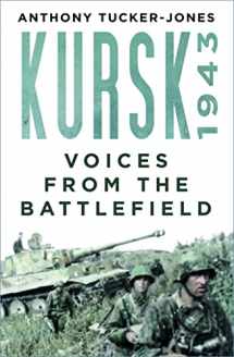 9781803992464-1803992468-Kursk 1943: Voices from the Battlefield
