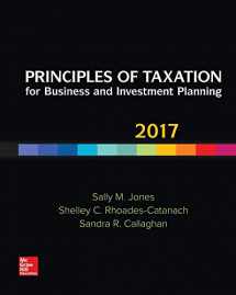 9781259572425-1259572420-Principles of Taxation for Business and Investment Planning 2017 Edition